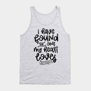 I Have Found The One My Heart Loves Tank Top